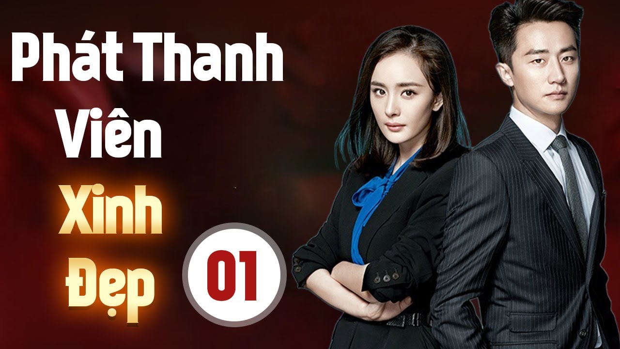 PHÁT THANH VIÊN XINH ĐẸP TẬP 1 | Phim Tình Cảm Ngôn Tình Trung Quốc Thuyết Minh Hay Nhất 2024 - PHÁT THANH VIÊN XINH ĐẸP ()